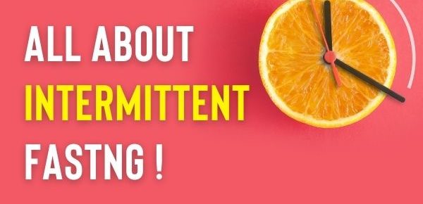 A Detailed Guide Into The World Of Intermittent Fasting