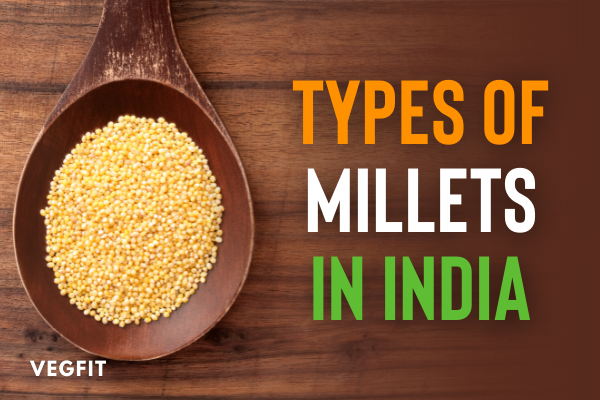 What Are Millets? Why Do You Need Them? Types Of Millets Available In ...