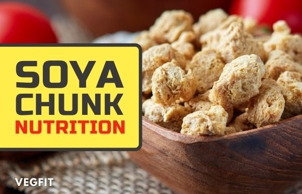 Soya Chunks: Nutrition, Benefits and Easy Recipes