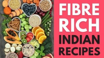 Best Fibre Rich Indian Recipes