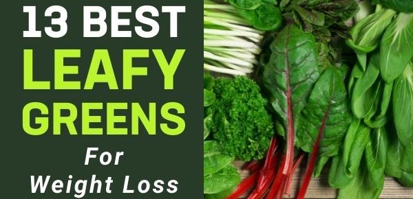 13 Best Leafy Greens For Weight-Loss