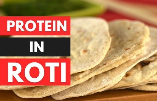 How To Add More Protein In Roti? – A Complete Guide