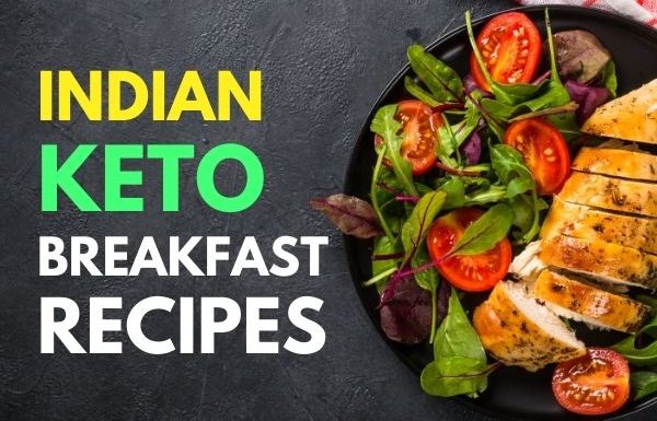 Indian Keto Breakfast Recipes
