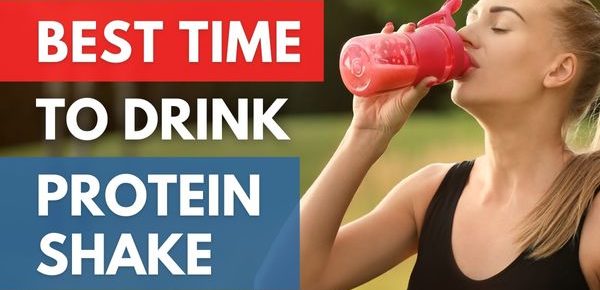 Best time to Drink Protein Shake - Breakfast, Pre-workout, Post Workout?