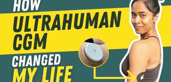 How Ultrahuman CGM Changed my Life