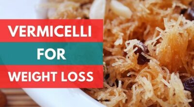 Vermicelli For Weight Loss