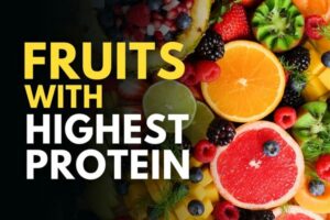 Top 8 Fruits With Highest Protein