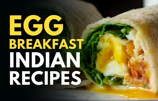 Best 10 Egg Recipes For Indian Breakfast