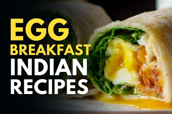 Best 10 Egg Recipes For Indian Breakfast - Veg Fit