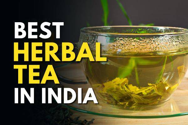 Best Herbal Tea in India for Weight Loss - Veg Fit