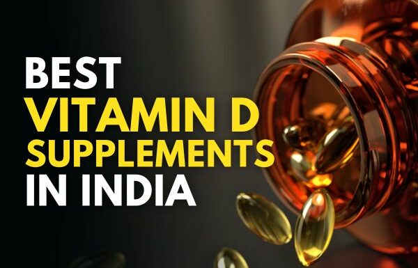 Best Vitamin D Supplements in India