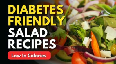 Diabetes-Friendly Low-Calorie Salad Recipes to Boost Your Health